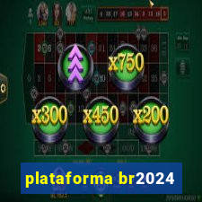 plataforma br2024